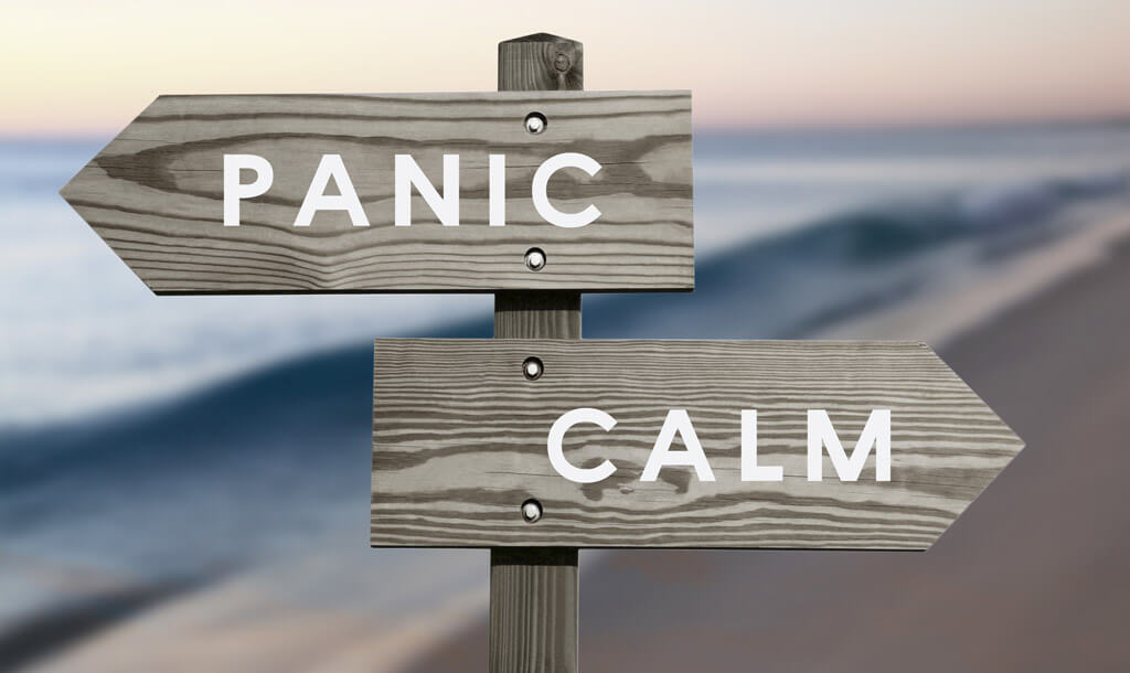 Are you going to panic or stay calm